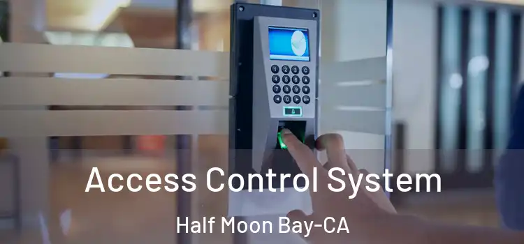  Access Control System Half Moon Bay-CA